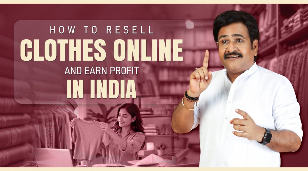 How to Resell Clothes Online and Earn Profit in India (2026 Complete Guide)