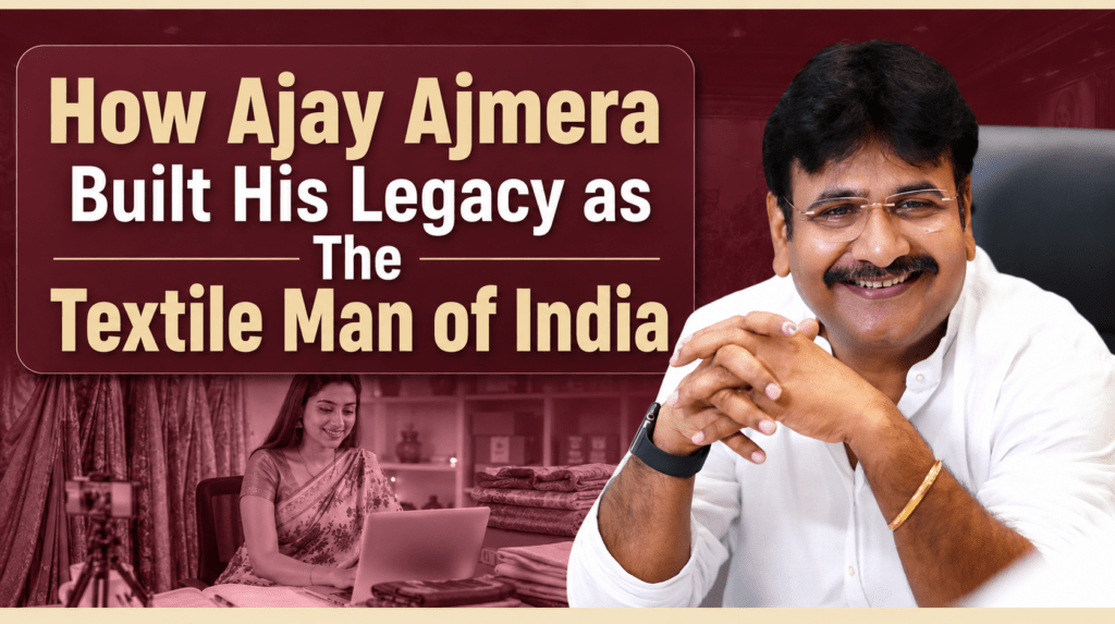 How Ajay Ajmera Built His Legacy as The Textile Man of India